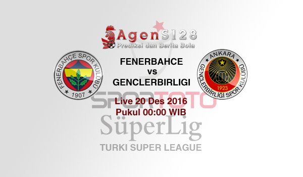 Prediksi Skor Fenerbahce vs Genclerbirligi 20 Des 2016